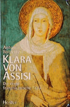 Klara von Assisi - die erste franziskanische Frau