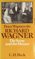 Richard Wagner - die Szene und ihr Meister