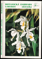 SKLENÍKY Botanická zahrada Liberec