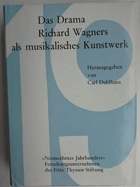 Das Drama Richard Wagners als musikalisches Kunstwerk. Hrsg. von Carl Dahlhaus