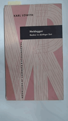 Heidegger - Denker in dürftiger Zeit,