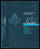 Klíč k Chíramovi Faraoni, templáři, svobodní zednáři a objevení Ježíšových tajných ...