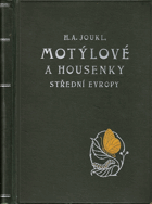 Motýlové a housenky střední Evropy. Se zvláštním zřetelem k motýlům českým, Motýlové ...