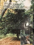 Praktická příručka o tisu Praktická příručka shrnující biologii tisu červeného (Taxus ...