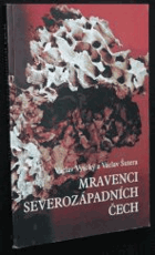 Mravenci severozápadních Čech Hymenoptera Formicidae
