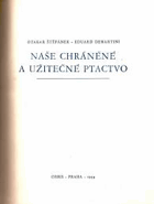 Naše chráněné a užitečné ptactvo Slušná A4 originální vazba!!