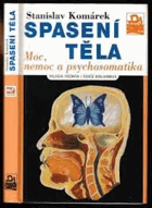 Spasení těla - moc, nemoc a psychosomatika