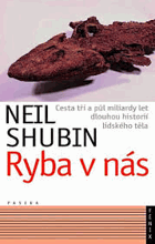 Ryba v nás Cesta tři a půl miliardy let dlouhou historií lidského těla