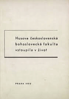 Husova československá bohoslovecká fakulta vstoupila v život