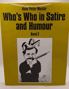 Who's Who in Satire and Humor Band 2 - Biografisches Verzeichnis der satirischen, kritischen und ...