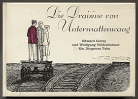 Die Draisine von Untermattenwaag. Übertragung des Textes ins Deutsche von Wolfgang Hildesheimer. ...