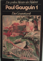 Paul Gauguin 1 Das Gesamtwerk