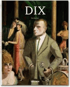 DIX 1891 1969 Entweder ich werde berühmt - oder berüchtigt