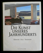 Die Kunst unseres Jahrhunderts Künstler Stile Tendenzen