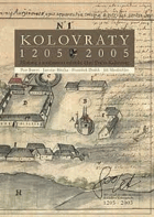 Kolovraty 1205 2005 Historie a současnost městské části Praha-Kolovraty - vydáno k 800. ...