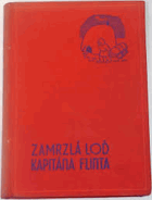 Zamrzlá loď kapitána Flinta Zimní prázdniny hrdinů...