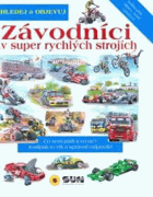 Závodníci v super rychlých strojích Hledej a objevuj