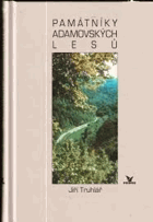 Památníky adamovských lesů Adamov Admannsdorf