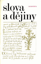 Slova a dějiny Kniha o původu slov a o slovech v historických souvislostech; etymologický ...