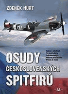 Osudy československých Spitfirů Vydáno u příležitosti 75.  výročí příletu ...