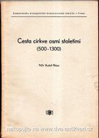 Cesta církve osmi stoletími 500-1300 Určeno] pro stud. účely