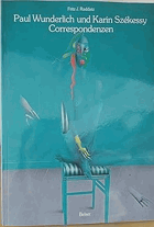Paul Wunderlich und Karin Szekessey. Correspondenzen