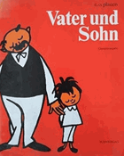 Vater und Sohn Gesamtausgabe Mit einem Beleitwort  Mit einem Beleitwort Erich Oser - Mensch und ...