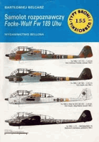 SAMOLOT ROZPOZNAWCZY(RECONAISSANCE AIRCRAFT). FOCKE-WULF FW189 UHU. TYPY BRONI I UZBROJENIA 155