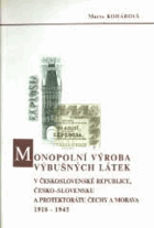 Monopolní výroba výbušných látek v Československé republice, Česko-Slovensku a ...