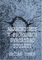 Anarchismus v proměnách 20. století