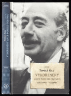 Vykořeněný aneb Pohled odjinud (Kniha pamětí emeritního profesora Tomáše Gála představuje ...