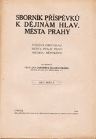 Sborník příspěvků k dějinám král. hlavního města Prahy. Díl I., Sešit 2