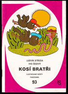 Kosí bratři.