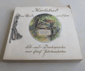 Karlsbad im Munde seiner Gäste Lob- und Danksprüche aus fünf Jahrhunderten