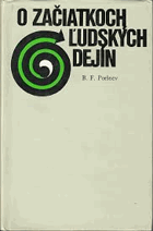 O začiatkoch ľudských dejín Problémy paleopsychológie