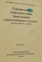 Československé civilní řízení soudní, řízení exekuční a právo konkursní a vyrovnací ...