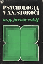 Psychológia v 20. storočí. Teoretické problémy vývinu psychológie