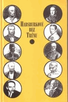 Habsburkové bez trůnu