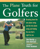 The plane truth for golfers - breaking down the one-plane swing and the two-plane swing and finding ...