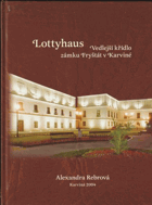 Lottyhaus - vedlejší křídlo zámku Fryšták v Karviné