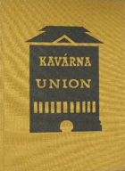 Kavárna UNION Sborník vzpomínek pamětníků