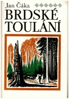 Brdské toulání Brdy Brdská vrchovina Vyprávění o jižní výspě brdského pohoří na ...