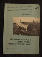 Antropogenní formy reliéfu a životní prostředí v ostravské průmyslové oblasti