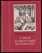 Z dějin elementární matematiky. Zpracoval František Balada