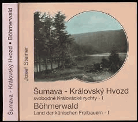 ŠUMAVA I Královský Hvozd, území svobodných Králováckých rychet. Böhmerwald - Land der ...