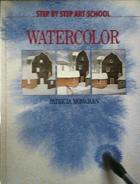 Watercolor. Step by Step Art School