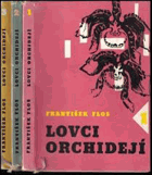 3SVAZKY Lovci orchidejí KOMPLET !