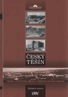 Český Těšín 1920 1989 Vznik a výstavba města v meziválečném období