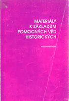 Materiály k základům pomocných věd historických