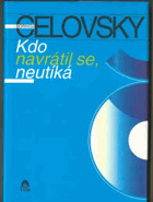 Kdo navrátil se, neutíká Dovětek ke knize Šel jsem svou cestou